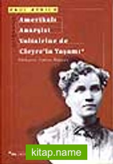 Amerikalı Anarşist Voltairine de Cleyre’in Yaşamı