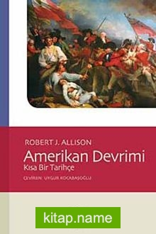 Amerikan Devrimi  Kısa Bir Tarihçe