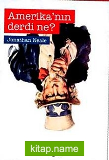 Amerika’nın Derdi ne?