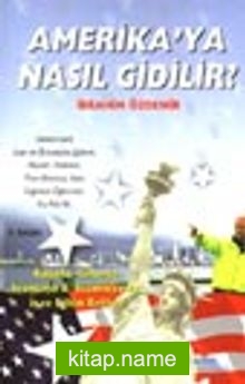 Amerika’ya Nasıl Gidilir?