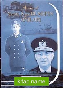 Amiral Vehbi Ziya Dümer’in Anıları