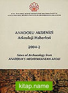 Anadolu Akdenizi Arkeoloji Haberleri 2004-2