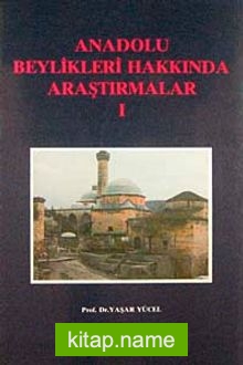 Anadolu Beylikleri Hakkında Araştırmalar 1