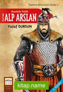 Anadolu Fatihi Sultan Alp Arslan