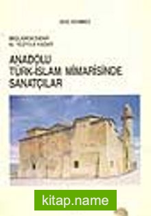 Anadolu Türk-İslam Mimarisinde Sanatçılar