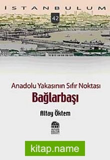 Anadolu Yakasının Sıfır Noktası Bağlarbaşı-42