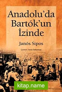 Anadolu’da Bartok’un İzinde