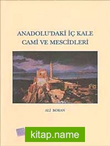 Anadolu’daki İç Kale Cami ve Mescidleri