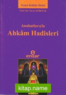 Anahatlarıyla Ahkam Hadisleri