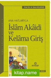 Anahatlarıyla İslam Akaidi ve Kelama Giriş