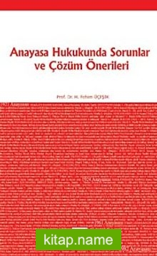 Anayasa Hukukunda Sorunlar ve Çözüm Önerileri