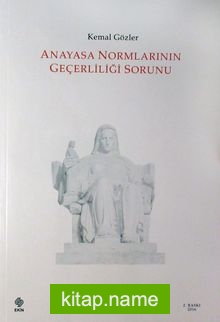 Anayasa Normlarının Geçerliliği Sorunu