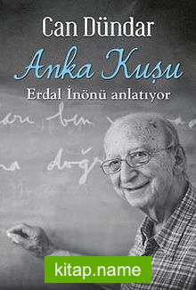 Anka Kuşu: Erdal İnönü Anlatıyor