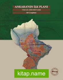 Ankara’nın İlk Planı 1924- 25 Lörcher Planı