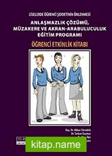 Anlaşmazlık Çözümü, Müzakere ve Akran-Arabuluculuk Eğitim Programı Öğrenci Etkinlik Kitabı