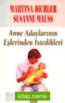 Anne Adaylarının Eşlerinden İstedikleri