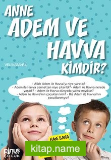 Anne Adem ve Havva Kimdir?