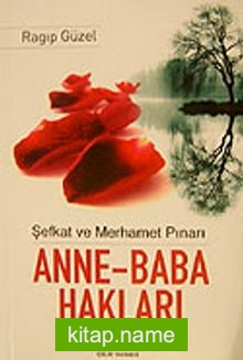 Anne-Baba Hakları/Şefkat ve Merhamet Pınarı