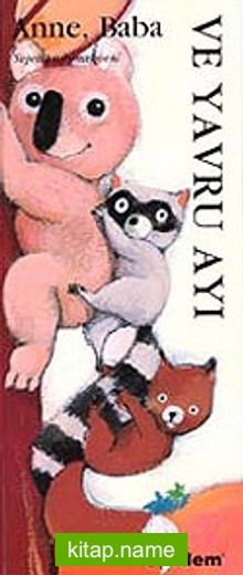 Anne, Baba ve Yavru Ayı