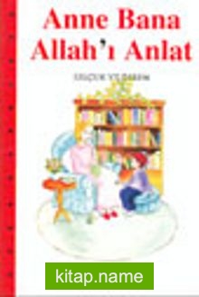 Anne Bana Allah’ı Anlat