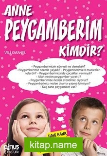 Anne Peygamberim Kimdir?