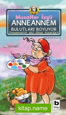 Anneannem Bulutları Boyuyor