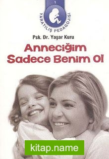 Anneciğim Sadece Benim Ol