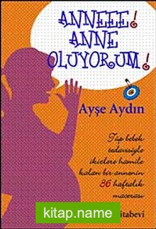 Anneee! Anne Oluyorum!