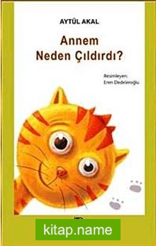 Annem Neden Çıldırdı?