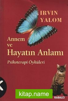 Annem Ve Hayatın Anlamı