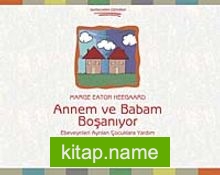 Annem ve Babam Boşanıyor Ebeveynleri Ayrılan Çocuklara Yardım