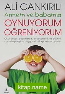 Annem ve Babamla Oynuyorum Öğreniyorum