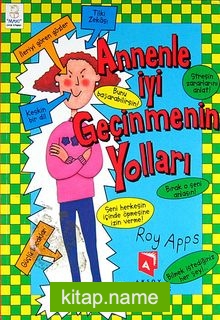 Annenle İyi Geçinmenin Yolları