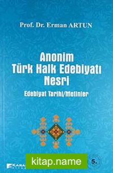 Anonim Türk Halk Edebiyatı Nesri  Edebiyat Tarihi/Metinler