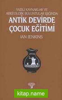 Antik Devirde Çocuk Eğitimi