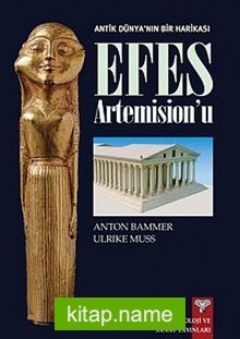 Antik Dünya’nın Bir Harikası Efes Artemision’u