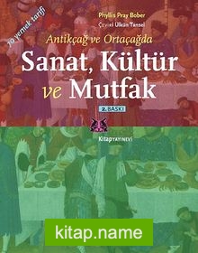 Antikçağ ve Ortaçağda Sanat, Kültür ve Mutfak