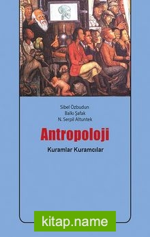 Antropoloji  Kuramlar/Kuramcılar