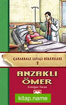 Anzaklı Ömer / Çanakkale Savaş Hikayeleri 2