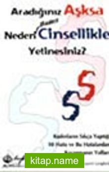 Aradığınız Aşksa Neden Sadece Cinsellikle Yetinesiniz?