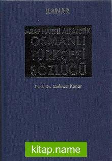 Arap Harfli Alfabetik Osmanlı Türkçesi Sözlüğü Büyük Boy (Ciltli)