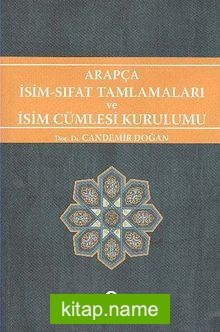 Arapça İsim Sıfat Tamlamaları ve İsim Cümlesi Kurulumu