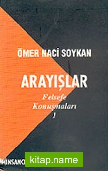 Arayışlar/Felsefe Konuşmaları 1