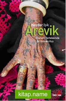 Arevik / Dersim Tertelesinde Bir Ermeni Kızı