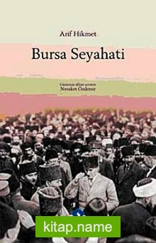 Arif Hikmet Bursa Seyahati