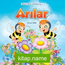 Arılar / Neşeli Bilim Kitaplarım -1