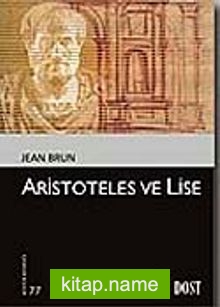 Aristoteles ve Lise ( Kültür Kitaplığı-77)