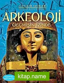 Arkeoloji  Geçmişin İzinde