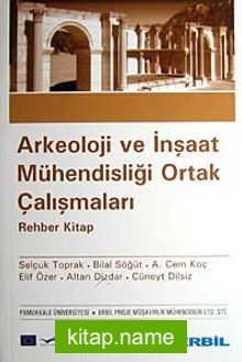 Arkeoloji ve İnşaat Mühendisliği Ortak Çalışmaları