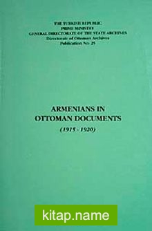 Armenians in Ottoman Documents (1915-1920)